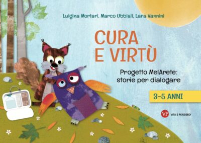 CURA E VIRTÙ. PROGETTO MELARETE: STORIE PER DIALOGARE (3-5 ANNI)